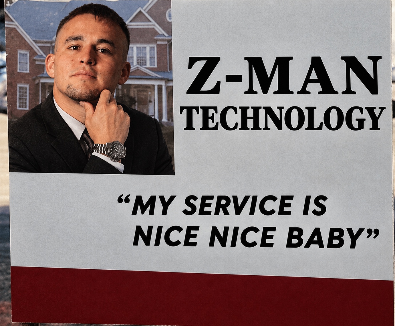 Zach in a Step Brothers inspired Z-Man Technology portrait, with the slogan: My service is nice nice baby.